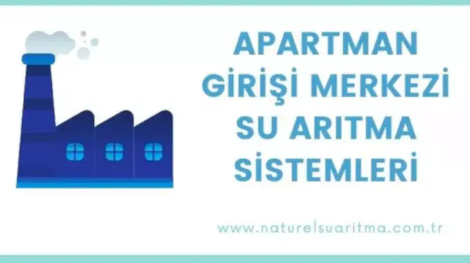 Apartman Girişi Merkezi Su Arıtma Sistemleri