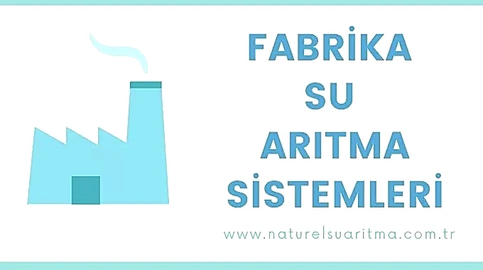 Fabrika Su Arıtma Sistemleri