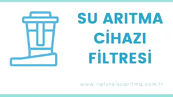 Su Arıtma Cihazı Filtresi