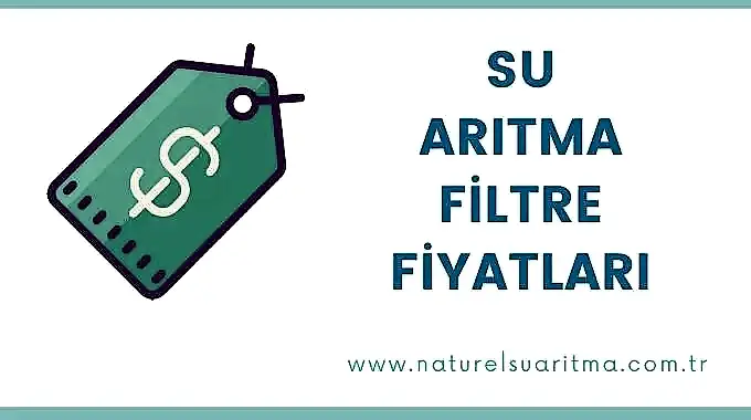Su Arıtma Filtre Fiyatları