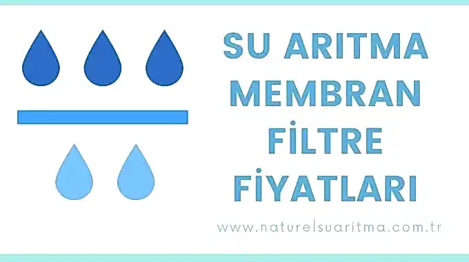 Su Arıtma Membran Filtre Fiyatları